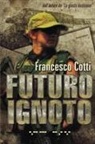Francesco Cotti - Futuro Ignoto