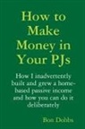Bon Dobbs - How to Make Money in Your Pjs