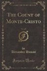 Alexandre Dumas - The Count of Monte-Cristo, Vol. 4 of 5 (Classic Reprint)