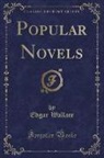Edgar Wallace - Popular Novels (Classic Reprint)