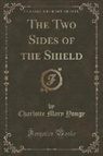 Charlotte Mary Yonge - The Two Sides of the Shield (Classic Reprint)