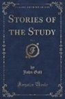 John Galt - Stories of the Study, Vol. 3 of 1 (Classic Reprint)