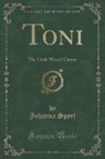 Johanna Spyri - Toni