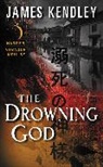 James Kendley - The Drowning God