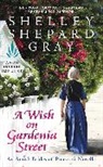 Shelley Shepard Gray - A Wish on Gardenia Street