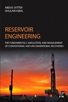 Ghulam M. Iqbal, Ghulam M. (Independent Consultant Iqbal, Iqbal Ghulam M., Abdus Satter, Abdus (President - Satter and Associates Satter, Abdus Iqbal Satter... - Reservoir Engineering