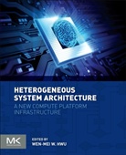Wen-mei Hwu, Wen-Mei W Hwu, Wen-Mei W (Cto Hwu, Wen-mei W. Hwu, Wen-Mei W. (Cto Hwu, Hwu Wen-mei W. - Heterogeneous System Architecture