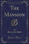 Henry Van Dyke - The Mansion (Classic Reprint)