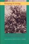 Douglas E. Turner Deur, Douglas E Deur, Douglas E. Deur, Nancy J Turner, Nancy J. Turner - Keeping It Living
