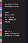 David S. Thacker Goldstein, David S Goldstein, David S. Goldstein, Audrey B Thacker, Audrey B. Thacker - Complicating Constructions