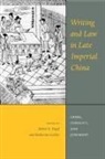 Katherine N. Carlitz, Robert E. Hegel, Robert E. Carlitz Hegel, Katherine N Carlitz, Katherine N. Carlitz, Robert E Hegel... - Writing and Law in Late Imperial China