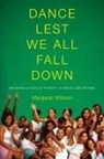 Margaret Willson - Dance Lest We All Fall Down