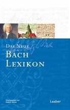 Reinmar Emans, Sven Hiemke, Klaus Hofmann, Siegber Rampe, Siegbert Rampe - Das Bach-Handbuch - 6: Das Neue Bach-Lexikon
