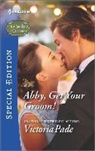 Victoria Pade - Abby, Get Your Groom!