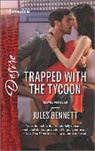 Jules Bennett - Trapped With the Tycoon