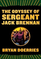 Bryan Doerries, Bryan Doerris - The Odyssey of Sergeant Jack Brennan