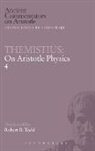 Themistius, Robert B Todd, Robert B Todd, Robert B. Todd, Todd Robert B. - Themistius: On Aristotle Physics 4