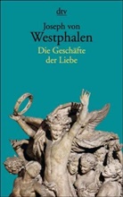 Joseph von Westphalen - Die Geschäfte der Liebe