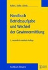 Geor Kofler, Georg W. Kofler, Herber Kofler, Herbert Kofler, Sabine Urnik - Handbuch Betriebsaufgabe und Wechsel der Gewinnermittlung (f. Österreich)