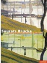 Michael Frensch - Seurats Brücke