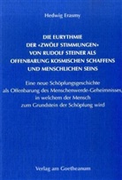 Hedwig Erasmy - Die Eurythmie der "zwölf Stimmungen" von Rudolf Steiner als Offenbarung kosmischen Schaffens und menschlichen Seins