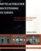 Barbara Perlich, Johanne Cramer, Sack - Mittelalterlicher Backsteinbau in Europa