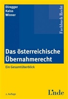 Christop Diregger, Christoph Diregger, Susann Kalss, Susanne Kalss, Martin Winner - Das österreichische Übernahmerecht