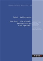 Oded Heilbronner - "Freiheit, Gleichheit, Brüderlichkeit und Dynamit"