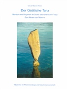 Oscar M. Hinze, Oscar Marcel Hinze - Der Göttliche Tanz