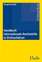 Andreas Sengstschmid - Handbuch Internationale Rechtshilfe in Zivilsachen
