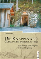 Peter Gstrein - Der Historische Bergbau in der Region Gurgltal in Tirol