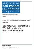 Bernulf Kanitscheider, Reinhard Neck - Das naturwissenschaftliche Weltbild am Beginn des 21. Jahrhunderts