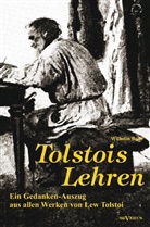 Wilhelm Bode - Tolstois Lehren: Ein Gedanken-Auszug aus allen Werken von Lew Tolstoi