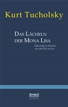 Kurt Tucholsky - Das Lächeln der Mona Lisa