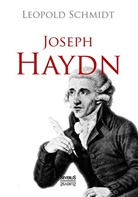 Björn Bedey, Leopol Schmidt, Leopold Schmidt - Joseph Haydn