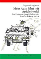 Dagmar Langhorst - Mein Auto fährt mit Apfelschorle