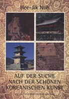 Hee-Jik Noh - Auf der Suche nach der schönen koreanischen Kunst