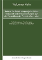 Waldemar Hahn - Axiome der Entwicklung jeder Volkswirtschaft und Ihre Auswirkungen