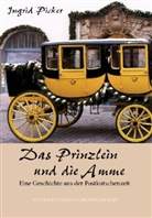 Ingrid Picker - Das Prinzlein und die Amme (Deutsche Literaturgesellschaft)