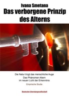 Ivana Smetana - Das verborgene Prinzip des Alterns