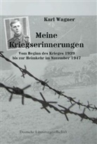 Karl Wagner - Karl Wagner - Meine Kriegserinnerungen