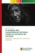 Gabriel R. D. Levrini, Levrini Gabriel R. D. - O estigma dos consumidores de baixa renda no encontro de serviços