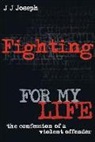 J. J. Joseph, Jj Joseph, Celia Lashlie - Fighting for My Life