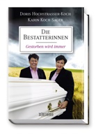 Dori Hochstrasser-Koch, Doris Hochstrasser-Koch, Kari Koch Sager, Karin Koch Sager, Müller - Die Bestatterinnen