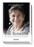 Ursul Hauser, Ursula Hauser, Tanja Polli - Die Rebellin