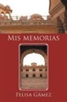 Felisa Gamez, Felisa Gámez - MIS Memorias
