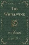 Eden Phillpotts - The Whirlwind (Classic Reprint)
