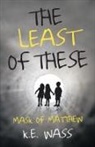 K. E. Wass - The Least of These