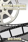 Dick Stenta - Movie Making
