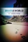 H. Louise Webb - Eraser World